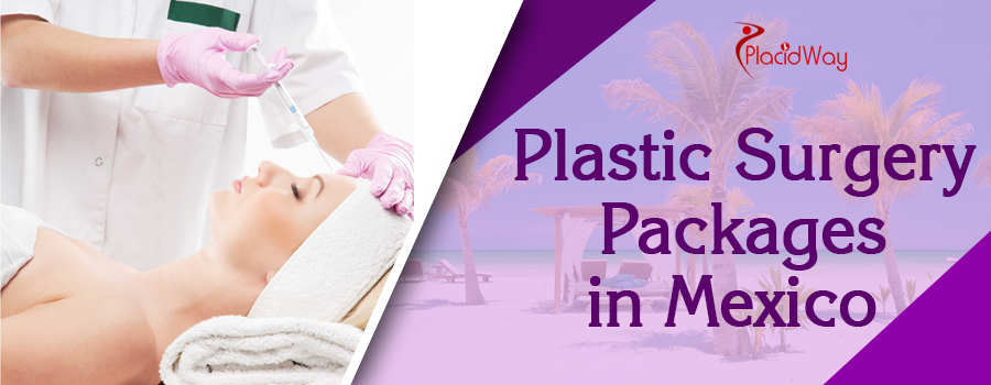 Plastic Surgery Packages in Mexico